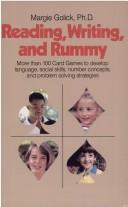 Cover of: Reading Writing and Rummy: More Than One Hundred Card Games to Develop Language, Social Skills, Number Concepts and Problem Solving Strategies