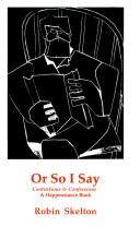 Cover of: Or So I Say  by Robin Skelton