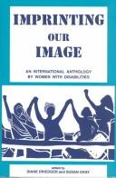 Imprinting our image by Diane Lynn Driedger