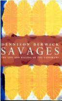 Cover of: Savages | Dennison Berwick
