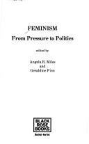 Cover of: Feminism from Pressure to Politics by Geraldine Finn