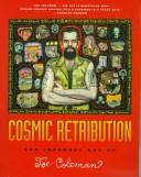 Cover of: Cosmic retribution: the infernal art of Joe Coleman.