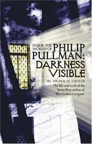 Cover of: Philip Pullman: Darkness Visible: Inside the World of Philip Pullman