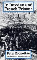 Cover of: In Russian and French Prisons (The Collected Works of Peter Kropotkin, 6th V)