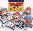 Cover of: Draw and Write Your Own Picture Book | Hearn