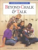 Cover of: Beyond Chalk and Talk by Brownlie