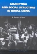 Cover of: Marketing and Social Structure in Rural China