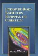 Cover of: Literature-based instruction: reshaping the curriculum