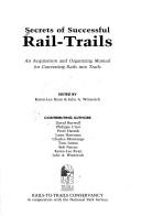 Cover of: Secrets of Successful Rail-Trails by Karen Lee Ryan