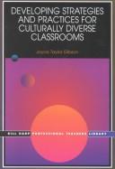 Cover of: Developing Strategies and Practices for Culturally Diverse Classrooms (Bill Harp Professional Teachers Library) by Joyce Taylor Gibson
