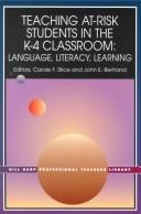 Cover of: Teaching at-risk students in the K-4 classroom: language, literacy, learning