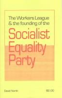 Cover of: The Workers League & the Founding of the Socialist Equality Party by David North