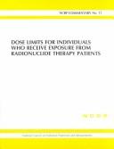 Cover of: Dose Limits for Individuals Who Receive Exposure from Radionuclide Therapy Patients: Issued February 28, 1995 (Ncrp Commentary)