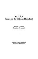 Cover of: Aztlán: essays on the Chicano homeland