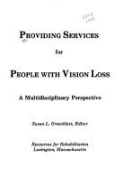Cover of: Providing Services for People With Vision Loss: A Multidisciplinary Perspective