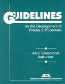 Cover of: Guidelines for the development of policies and procedures