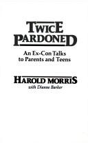 Twice pardoned by Harold Morris, Diane Barker