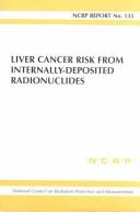 Liver Cancer Risk from Internally-Deposited Radionuclides by National Council on Radiation Protection and Measurements