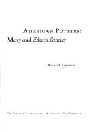 Cover of: American potters: Mary and Edwin Scheier