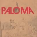 Cover of: Paloma: A Love Story