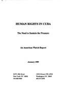 Cover of: Human Rights in Cuba: The Need to Sustain the Pressure (An Americas Watch report)