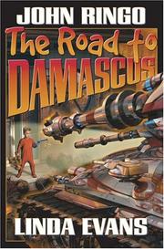 Cover of: The Road to Damascus by John Ringo, Linda Evans