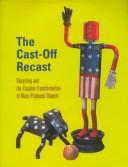 Cover of: The Cast-Off Recast by Timothy Corrigan Correll, Patrick Arthur Polk