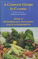 Cover of: A Complete Course in Canning and Related Processes by Donald L. Downing, Donald L. Downing