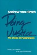 Cover of: Doing justice by Andrew Von Hirsch, Andrew Von Hirsch