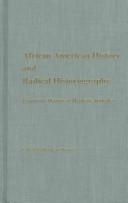 African American history and radical historiography by Herbert Aptheker, Herbert Shapiro