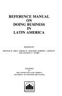 Reference manual on doing business in Latin America by Donald R. Shea, Frank W. Swacker