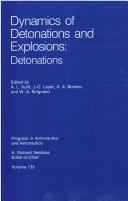 Dynamics of detonations and explosions--detonations by International Colloquium on Dynamics of Explosions and Reactive Systems (12th 1989 Ann Arbor, Mich.), A. L. Kuhl, J. C. Leyer, A. A. Borisov