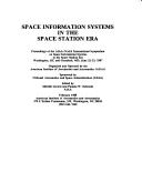 Cover of: Space Information Systems in the Space Station Era by AIAA, Nasa International Symposium on Space Information Systems in the