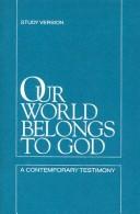 Cover of: Our World Belongs to God/Study