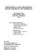 Cover of: Toxicological and carcinogenic health hazards in the workplace by Niosh Scientific Symposium Cincinnati 1978.