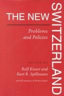 Cover of: The New Switzerland: Problems and Policies