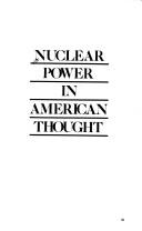 Cover of: Nuclear power in American thought.