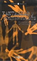 Cover of: Fantasmas y poltergeists: El mundo oculto de los espiritus