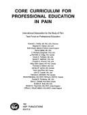 Cover of: Core Curriculum for Professional Education in Pain