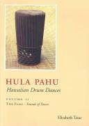 Cover of: Hula Pahu: Hawaiian Drum Dances - Vol. II The Pahu: Sounds of Power (Bishop Museum Bulletins in Anthropology 3)