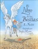 Cover of: El libro de las bestias by Edith Nesbit, Edith Nesbit