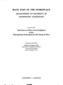 Cover of: Back pain in the workplace: management of disability in nonspecific conditions : a report of the Task Force on Pain in the Workplace of the International Association for the Study of Pain