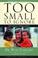 Cover of: Too Small to Ignore