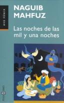 Cover of: Las noches de las mil y una noches by نجيب محفوظ,, نجيب محفوظ,