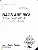 Cover of: Bags are big!: a paper bag craft book