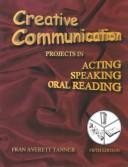 Cover of: Creative communication by Fran Averett Tanner, Fran Averett Tanner