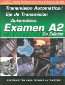 Cover of: ASE Test Prep Series -- Spanish Version, 2E (A2): Automotive Transmissions and Transaxles (Delmar Learning's Ase Test Prep Series (Spanish Version))