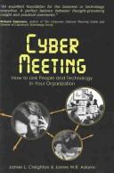 Cover of: Cybermeeting: How to Link People and Technology in Your Organization