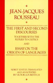 Cover of: First and Second Discourse, Together With Replies to the Critics and Essays on the Origin of Languages