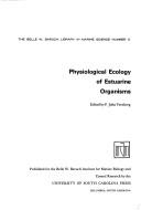 Cover of: Physiological ecology of estuarine organisms.